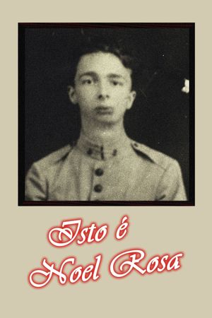 Isto é Noel Rosa's poster