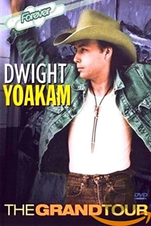 Dwight Yoakam: The Grand Tour's poster