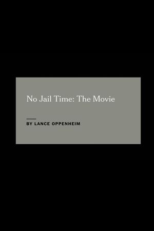 No Jail Time: The Movie's poster