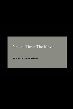 No Jail Time: The Movie's poster image