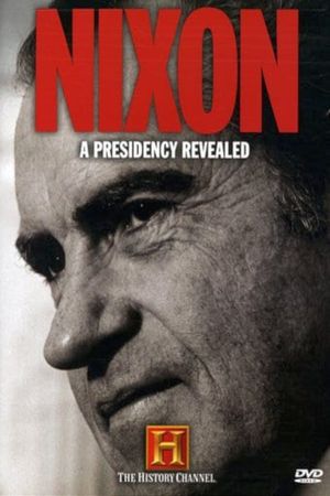 Nixon: A Presidency Revealed's poster