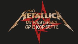 How Metallica Raised Hell in De Westereen's poster