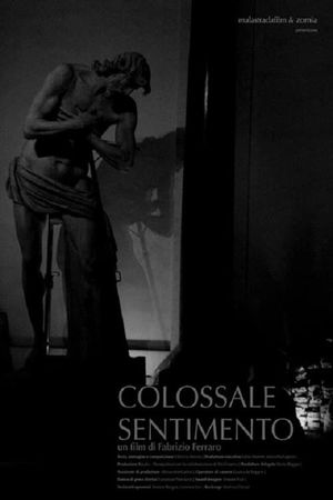 Colossale sentimento's poster