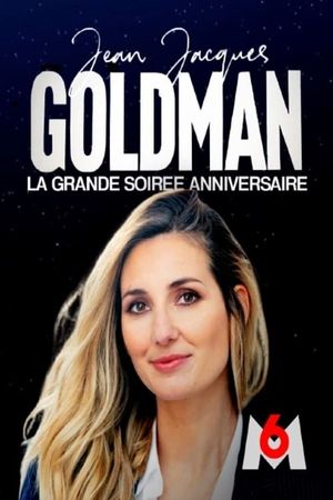 Jean-Jacques Goldman : la grande soirée anniversaire / la soirée continue's poster