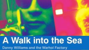 A Walk Into the Sea: Danny Williams and the Warhol Factory's poster