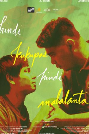 Hindi Kukupas, Hindi Malalanta's poster