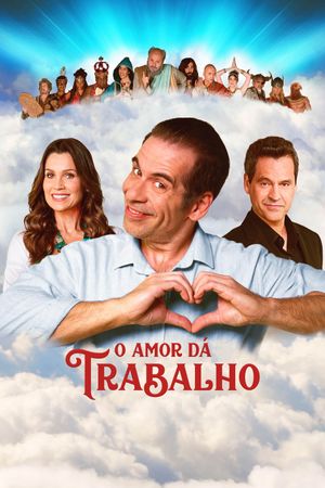 O Amor Dá Trabalho's poster
