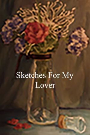 Sketches For My Lover's poster