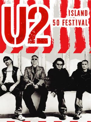 U2 - Island 50 Festival: Live's poster