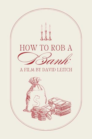 How to Rob a Bank's poster image