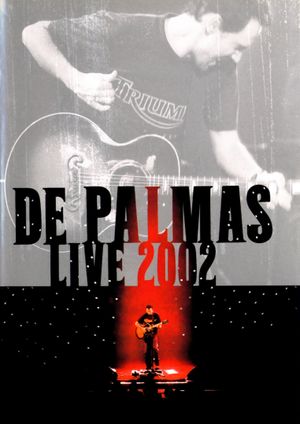 De Palmas: Live 2002's poster