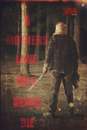 His Name Was Jason: A Friday the 13th Fan Film's poster