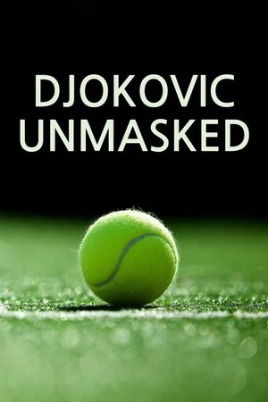 Djokovic Unmasked's poster