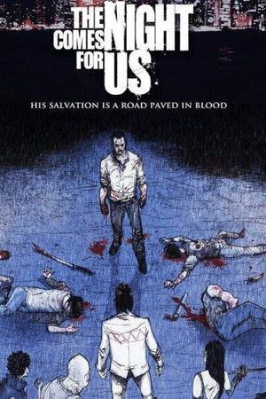 The Night Comes for Us's poster