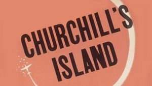 Churchill's Island's poster