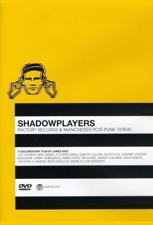 Shadowplayers: Factory Records and Manchester Post-Punk 1978-81's poster