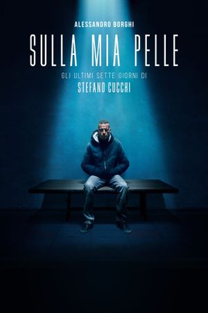 On My Skin: The Last Seven Days of Stefano Cucchi's poster
