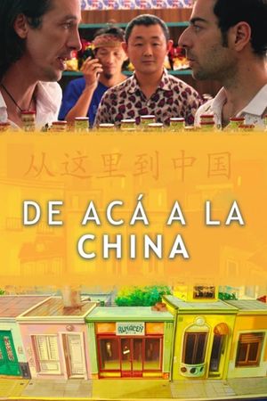 De Acá a la China's poster