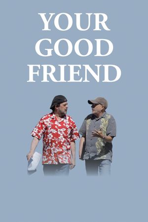 Your Good Friend's poster