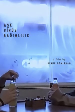Aşk Virüs Bağımlılık's poster