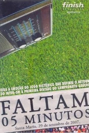 Faltam 05 Minutos's poster image