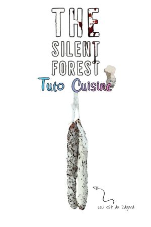 The Silent Forest : Tuto Cuisine's poster