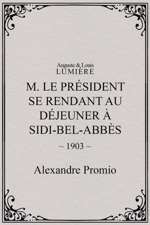 M. le président se rendant au déjeuner à Sidi-Bel-Abbès's poster