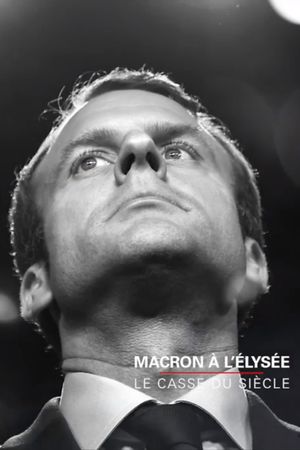 Macron à l'Elysée, le casse du siècle's poster