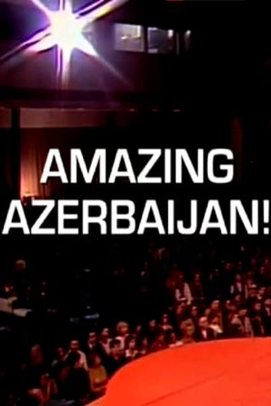 Amazing Azerbaijan!'s poster