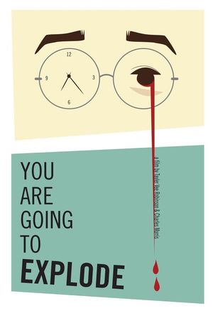 You Are Going to Explode's poster