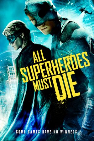 All Superheroes Must Die's poster