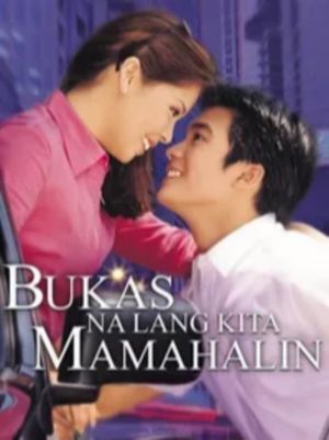 Bukas na lang kita mamahalin's poster