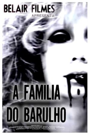 A Família do Barulho's poster