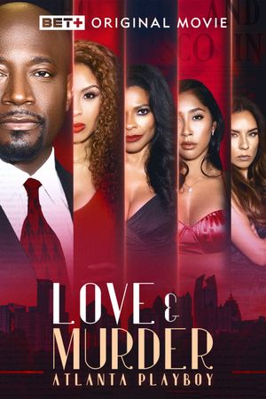 Love & Murder: Atlanta Playboy's poster
