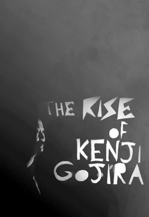 The Rise of Kenji Gojira's poster