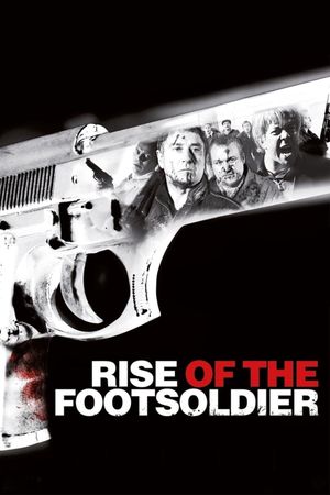 Rise of the Footsoldier's poster