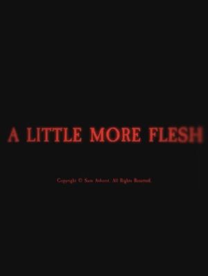 A Little More Flesh's poster