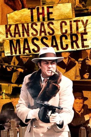 The Kansas City Massacre's poster