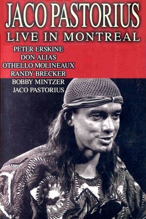 Jaco Pastorius: Live in Montreal's poster