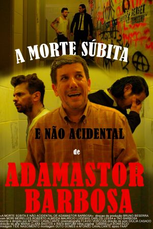 A Morte Súbita e Não Acidental de Adamastor Barbosa's poster