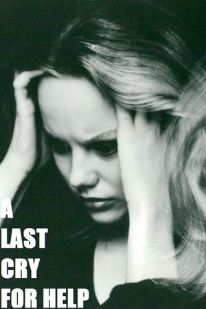 A Last Cry for Help's poster