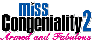 Miss Congeniality 2: Armed & Fabulous's poster