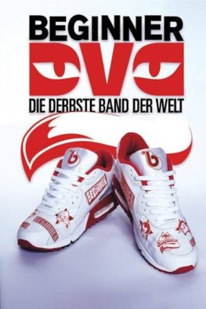 Beginner - Die derbste Band der Welt's poster