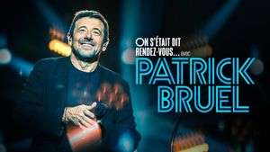 On s'était dit rendez-vous... avec Patrick Bruel's poster