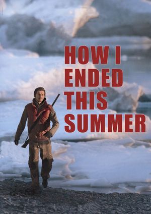 How I Ended This Summer's poster
