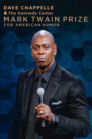 Dave Chappelle: The Kennedy Center Mark Twain Prize's poster
