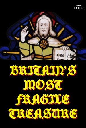 Britain's Most Fragile Treasure's poster