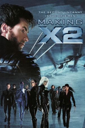 The Second Uncanny Issue of X-Men - Making X2's poster