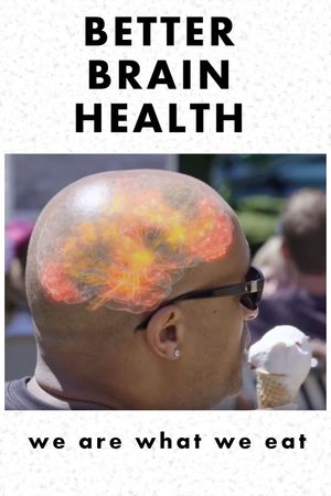 Better Brain Health: We Are What We Eat's poster