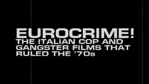 Eurocrime! The Italian Cop and Gangster Films That Ruled the '70s's poster